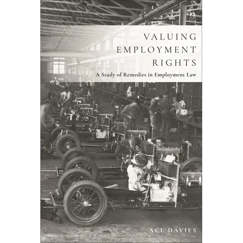 Valuing Employment Rights: A Study of Remedies in Employment Law