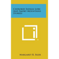 Cherokee Indian Lore and Smoky Mountains Stories