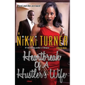 Heartbreak of a Hustler's Wife