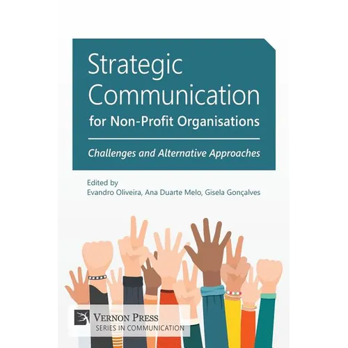 Strategic Communication for Non-Profit Organisations: Challenges and Alternative Approaches