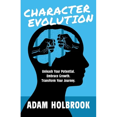 Character Evolution: Unleash Your Potential. Embrace Growth. Transform Your Journey.