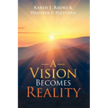 A Vision Becomes Reality