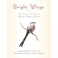 Bright Wings: An Illustrated Anthology of Poems about Birds