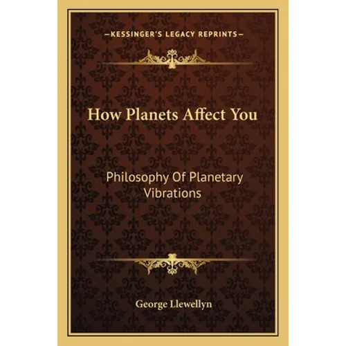 How Planets Affect You: Philosophy Of Planetary Vibrations
