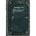 Paradise Lost and Paradise Regained