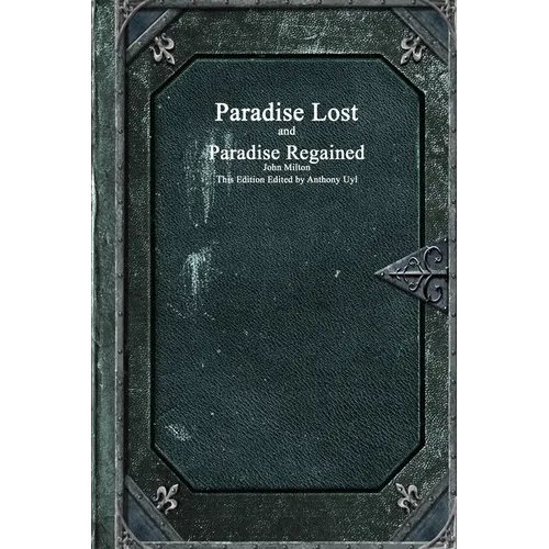 Paradise Lost and Paradise Regained