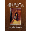 Life Beyond These Walls