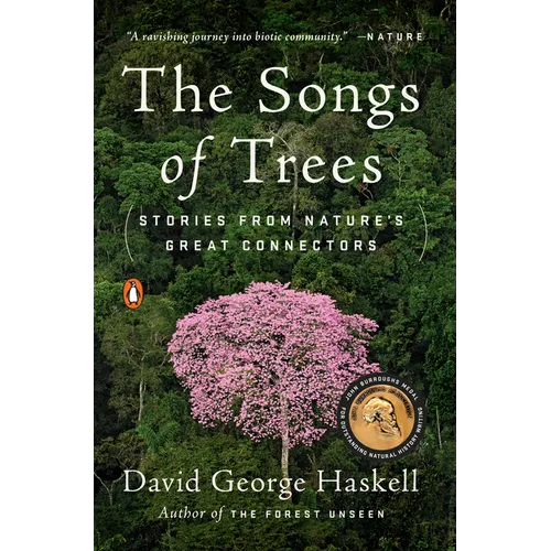 The Songs of Trees: Stories from Nature's Great Connectors