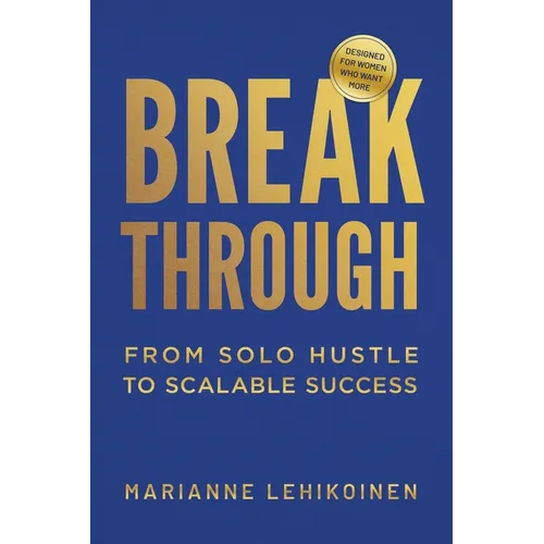 Breakthrough: From Solo Hustle to Scalable Success