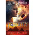 Eighth Dimension - Frequency: A Young Adult Fantasy