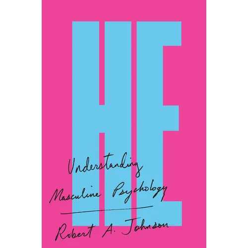 He: Understanding Masculine Psychology