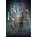 From Ruin to Restoration