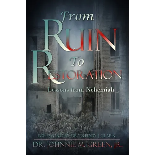 From Ruin to Restoration