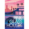 Pink Glass Houses