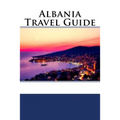 Albania Travel Guide