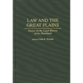 Law and the Great Plains: Essays on the Legal History of the Heartland