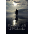 Dark Side of Modernity