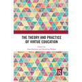 The Theory and Practice of Virtue Education
