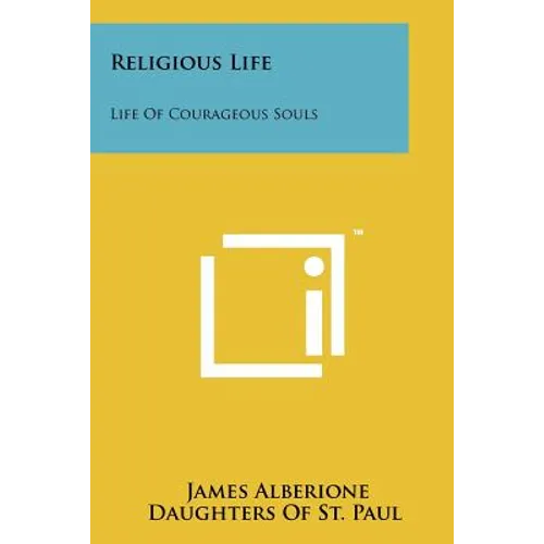 Religious Life: Life Of Courageous Souls
