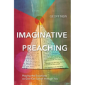 Imaginative Preaching: Praying the Scriptures so God can Speak through You