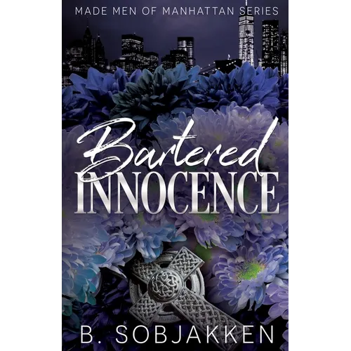 Bartered Innocence: An Arranged Marriage Mafia Romance