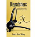 Dispatchers: America's FIRST First Responders