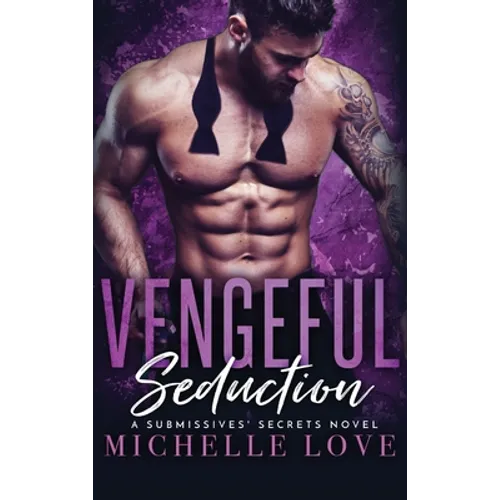 Vengeful Seduction: Billionaire Romance