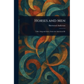 Horses and Men