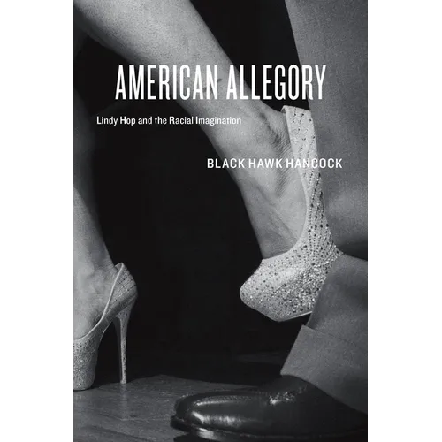 American Allegory: Lindy Hop and the Racial Imagination