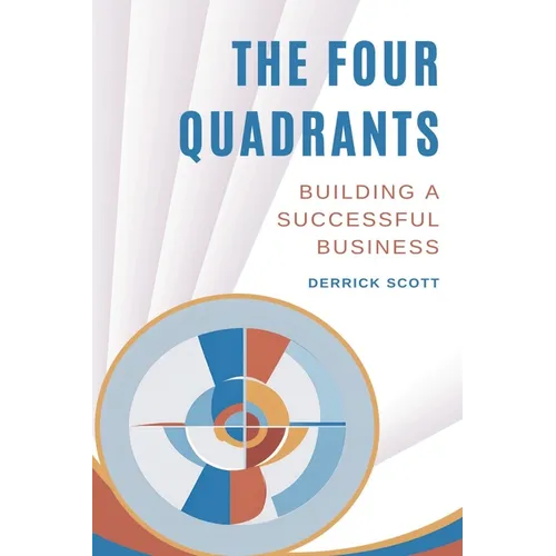 The Four Quadrants: Building a Successful Business