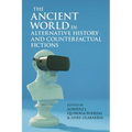 The Ancient World in Alternative History and Counterfactual Fictions