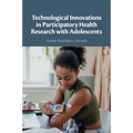 Technological Innovations in Participatory Health Research with Adolescents
