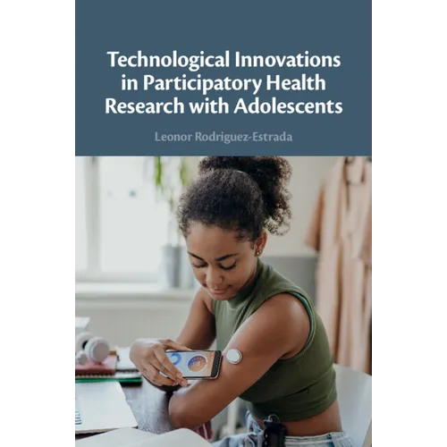 Technological Innovations in Participatory Health Research with Adolescents