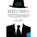 Unbelievable: Investigations Into Ghosts, Poltergeists, Telepathy, and Other Unseen Phenomena, from the Duke Parapsychology Laborato