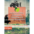 Small Farm Safety, Organization, Scheduling, and Project Management (Hard Copy)