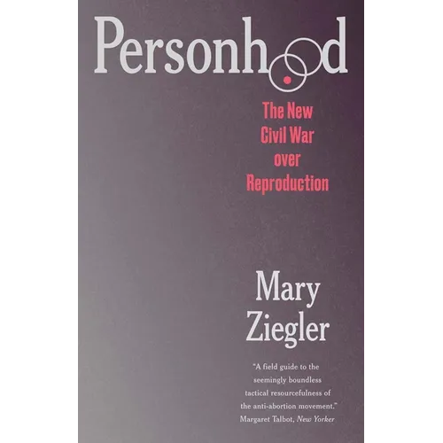 Personhood: The New Civil War Over Reproduction