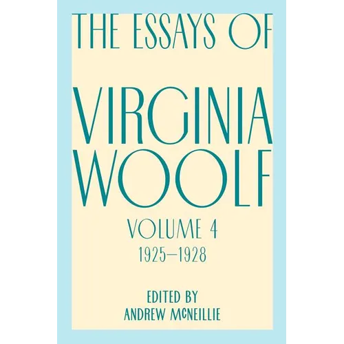 Essays of Virginia Woolf, Vol. 4, 1925-1928