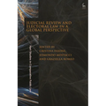 Judicial Review and Electoral Law in a Global Perspective