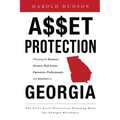 Asset Protection: Planning for Business Owners, Real Estate Operators, Professionals, and Investors in Georgia