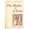 The Myths of Love: Classical Lovers in Medieval Literature