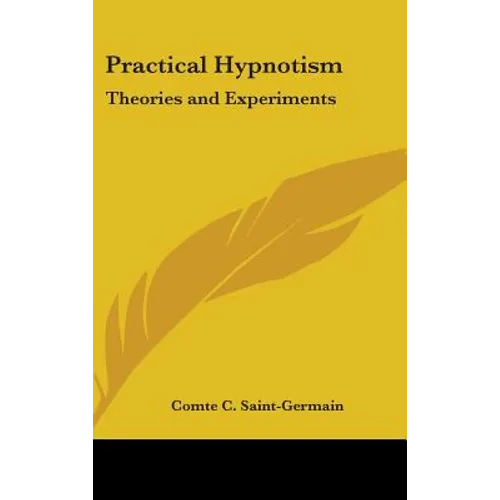 Practical Hypnotism: Theories and Experiments