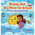 Ready, Set, It's Time for School: An Easy Morning Routine