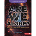 Are We Alone?: Searching for Life Beyond Earth with the Planetary Society (R)