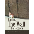 Facing the Wall - Reflections