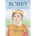 Bobby, Lord of Acton Waters