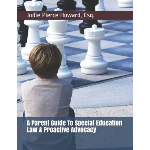 A Parent Guide To Special Education Law & Proactive Advocacy