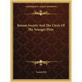 Roman Society And The Circle Of The Younger Pliny