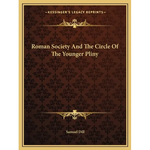 Roman Society And The Circle Of The Younger Pliny