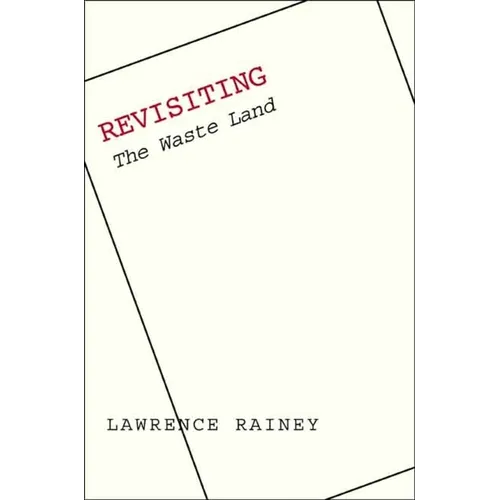 Revisiting "The Waste Land"