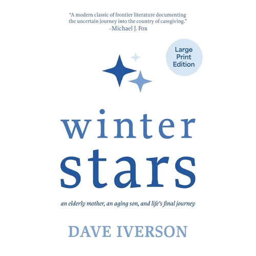 Winter Stars: an elderly mother, an aging son, and life's final journey